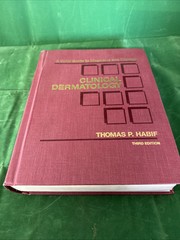 Habif’s Clinical Dermatology : A Color Guide to Diagnosis and Therapy, Third