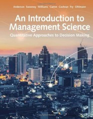 An Introduction to Management Science: Quantitative Approach by David R Anderson