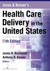 Jonas and Kovner’s Health Care Delivery in the United States, 11th Edition -…