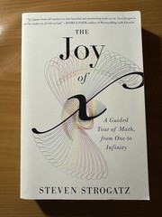 Joy of X : A Guided Tour of Math, from One to Infinity by Steven Strogatz (2013)