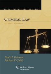 CRIMINAL LAW, SECOND EDITION (ASPEN STUDENT TREATISE By Paul Robinson & Michael