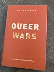 QUEER WARS: THE NEW GAY RIGHT AND ITS CRITICS By Paul Robinson Hardcover Book