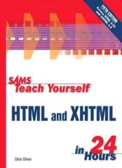 Sams Teach Yourself HTML and XHTML in 24 Hours (5th Edition) By