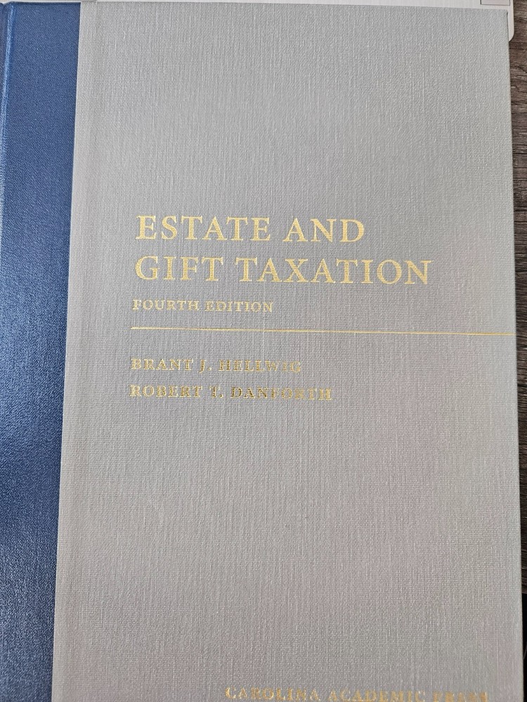 Graduate Tax Ser.: Estate and Gift Taxation by Robert Danforth and Brant Hellwig