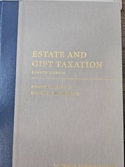 Graduate Tax Ser.: Estate and Gift Taxation by Robert Danforth and Brant Hellwig