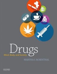 Drugs: Mind, Body, and Society Paperback Martha Rosenthal