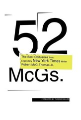 52 McGs.: The Best Obituaries from Legendary New York Times Reporter Robert …