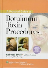 Practical Guide to Botulinum Toxin Procedures by Dalano Hoang 2011, HC….