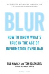 Blur: How to Know What’s True in the Age of Information Overload – VERY GOOD
