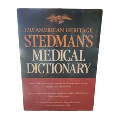 The American Heritage Stedman’s Medical Dictionary American Heritage Hard Cover