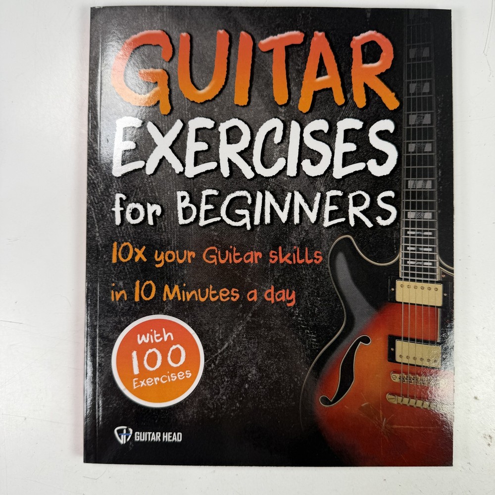 Guitar Exercises for Beginners: 100 Exercises to 10x Your Skills – Guitar Head