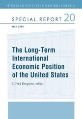 C. Fred Bergste The Long–Term International Economic Position of the (Paperback)
