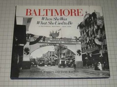 Baltimore: When She Was What She – Hardcover, by Warren Mr. Marion – Very Good b