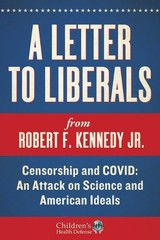 Robert F. Kennedy Jr. A Letter to Liberals (Hardback) Children’s Health Defense