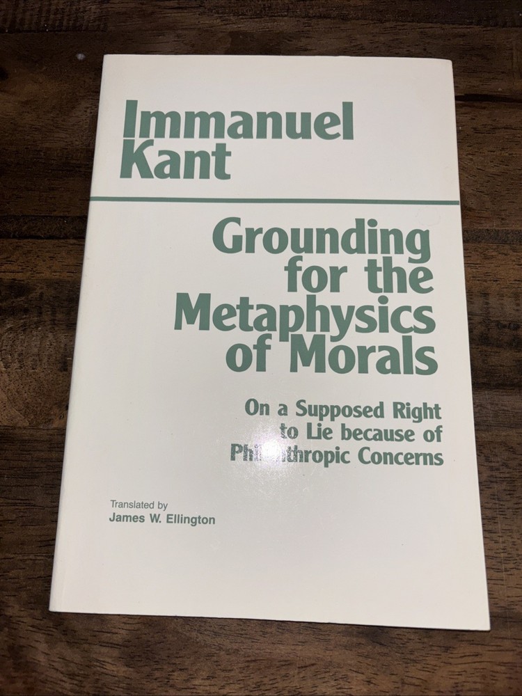 Hackett Classics Ser.: Grounding for the Metaphysics of Morals : With on a…