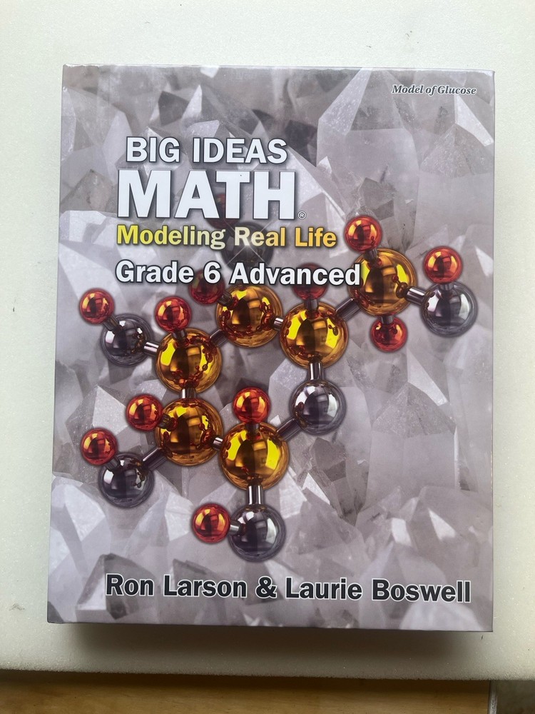 Big Ideas Learning Big Ideas Math Modeling Real Life Grade 6 Adv HC Larson