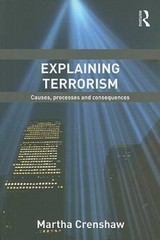 Explaining Terrorism: Causes, Processes and Consequences (Political Vi – GOOD