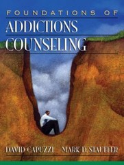 Foundations of Addictions Counseling by David Capuzzi; Mark D. Stauffer