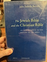 The Jewish Bible and the Christian Bible : An Introduction to the