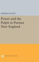 Power and the Pulpit in Puritan New England, Hardcover by Elliott, Edward, Li…