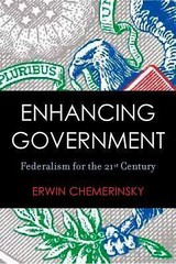 Enhancing Government: Federalism for the 21st Century Chemerinsky, Erwin paperb