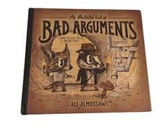 An Illustrated Book of Bad Arguments – Hardcover By Almossawi, Ali – GOOD