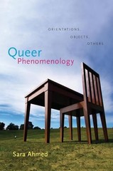 Queer Phenomenology: Orientations, Objects, Others by Sara Ahmed