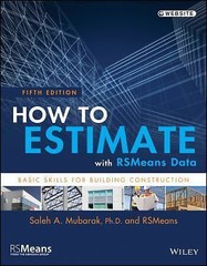 Rsmeans Ser.: How to Estimate with RSMeans Data : Basic Skills for Building…
