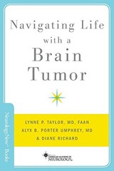 Navigating Life with a Brain Tumor (Neurology Now Books) – Paperback – GOOD