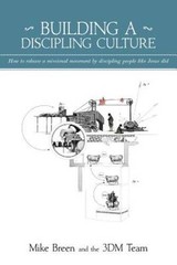 Building a Discipling Culture – Paperback By Breen, Mike – GOOD
