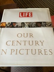 Life: A Century in Pictures by Richard B. Stolley