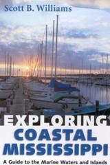 Exploring Coastal Mississippi: A Guide to the Marine Waters and Islands