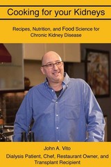 Cooking For Your Kidneys: Nutrition, Food Science, and Recipes from a patien…