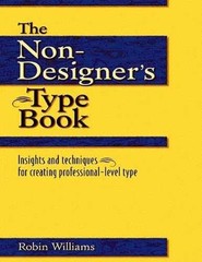 The Non-Designer’s Type Book : – Paperback, by Robin Williams – Very Good