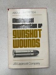 Medicolegal Investigation of Gunshot Wounds Hardcover Adbullah Fatteh DJ 1976