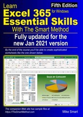 Learn Excel 365 Essential Skills with The Smart Method: Fifth Edition: updat…