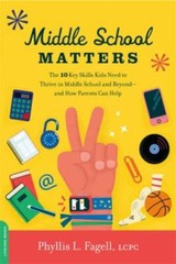 Middle School Matters: The 10 Key Skill- Phyllis L Fagell, 0738235083, paperback