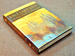 Salt Lake City The Place Which God Prepared by Scott C. Esplin & Kenneth L. Alfo