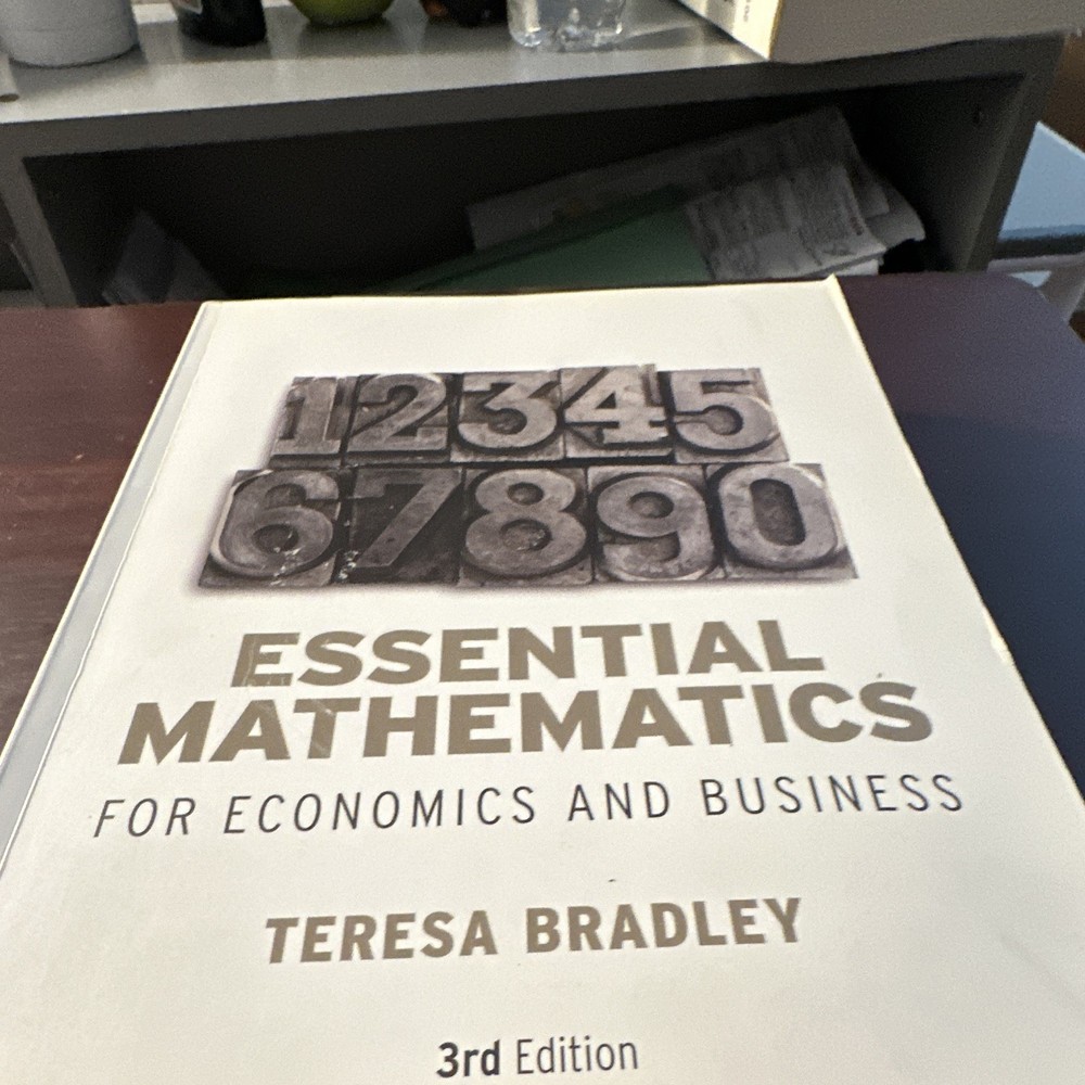 Teresa Bradley Essential Mathematics for Economics & Business Wiley 3rd Ed 2014