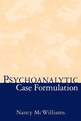 Psychoanalytic Case Formulation 1st Edition by Nancy McWilliams (English) Hardco