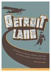 Detroitland: A Collection of Movers, Shakers, Lost Souls, and History Mak – GOOD