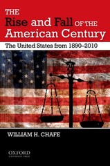 The Rise and Fall of the American Century: The United States from 1890-2009 …