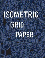 Isometric Grid Paper: 1/4 Isometric Graph Paper, 8 1/2 X 11 Inches, 200 Pages…