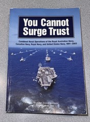 You Cannot Surge Trust Combined Naval Operations (2013) Paperback Book