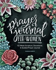 Prayer Journal for Women : 52 Week Scripture, Devotional