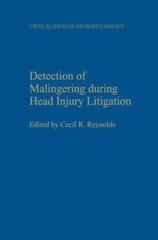 DETECTION OF MALINGERING DURING HEAD INJURY LITIGATION By Cecil R. Reynolds