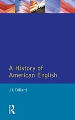 A History of American English Paperback J. L. Dillard