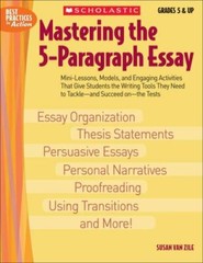 Best Practices in Action Ser.: Mastering the 5-Paragraph Essay by Susan Van Zile