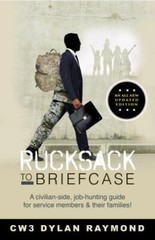 Rucksack to Briefcase: A civilian-side, job-hunting guide for service members…