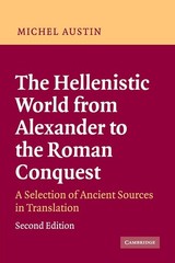 The Hellenistic World from Alexander to the Roman Conquest: A Selection of A…